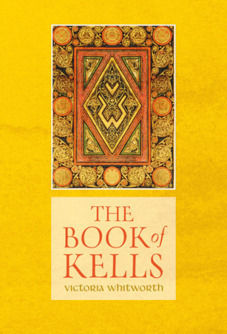 Könyv Book of Kells Victoria Whitworth