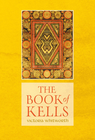 Knjiga Book of Kells Victoria Whitworth