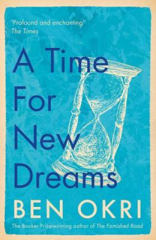 Kniha Time for New Dreams Ben Okri