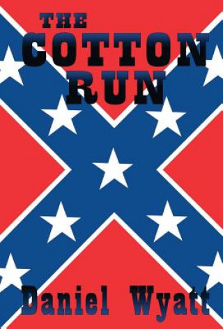 Buch Cotton Run Daniel Wyatt