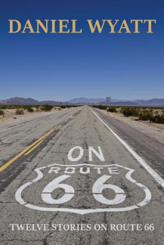 Könyv On Route 66 Daniel Wyatt