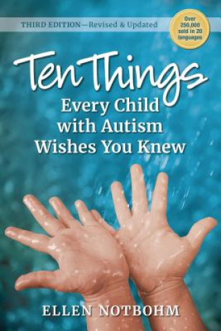 Книга Ten Things Every Child with Autism Wishes You Knew Ellen Notbohm
