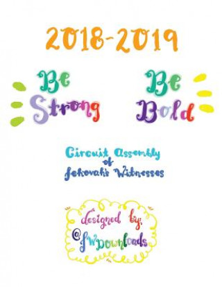 Kniha 2018-2019 Be Strong Be Bold Circuit Assembly of Jehovah's Witnesses Workbook for Adults JW Downloads