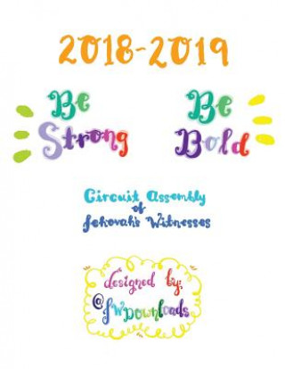 Book 2018-2019 Be Strong Be Bold Circuit Assembly of Jehovah's Witnesses Workbook for Adults JW Downloads