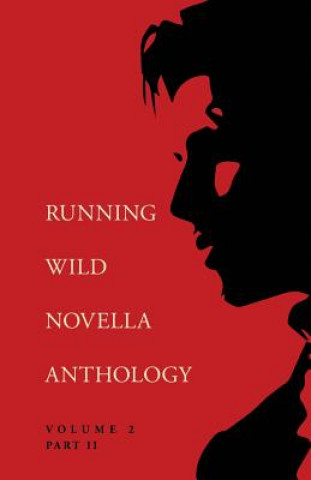 Carte Running Wild Novella Anthology Volume 2, Part 2 Jason Zeitler