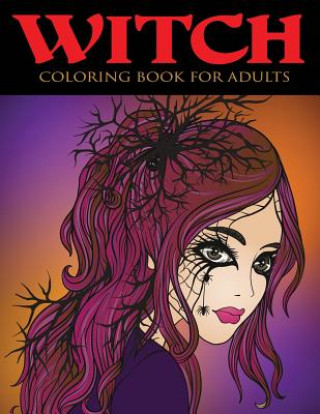 Könyv Witch Coloring Book for Adults Alisa Calder