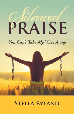 Knjiga Silenced Praise Stella Ryland