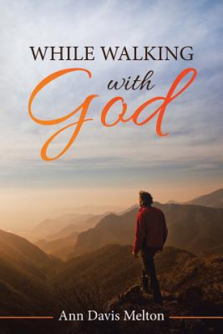 Książka While Walking with God Ann Davis Melton