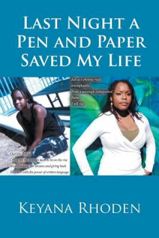 Kniha Last Night a Pen and Paper Saved My Life Keyana Rhoden