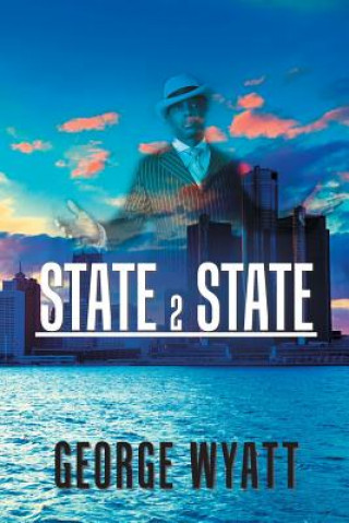 Knjiga State 2 State George Wyatt