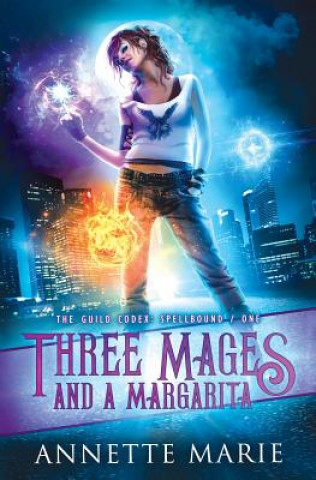 Книга Three Mages and a Margarita Annette Marie