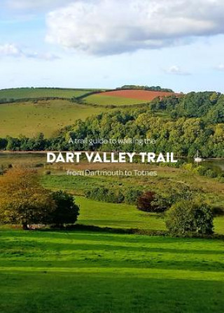 Knjiga trail guide to walking the Dart Valley Trail Matthew Arnold