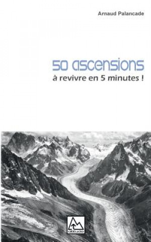 Kniha 50 ascensions Arnaud Palancade