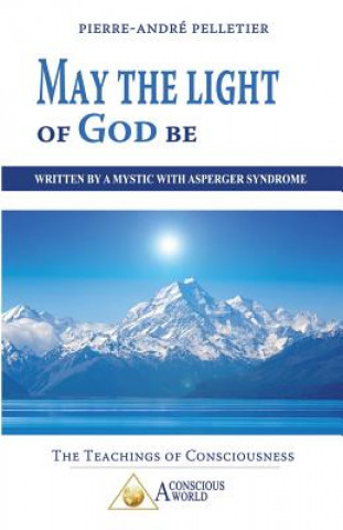 Livre May the Light of God be Pierre-Andre Pelletier