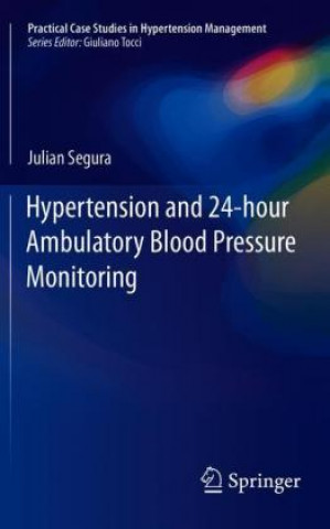 Knjiga Hypertension and 24-hour Ambulatory Blood Pressure Monitoring Julian Segura