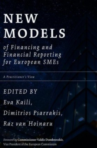 Kniha New Models of Financing and Financial Reporting for European SMEs Eva Kaili