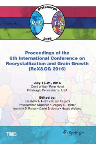 Książka Proceedings of the 6th International Conference on Recrystallization and Grain Growth (ReX&GG 2016) Susan Farjami