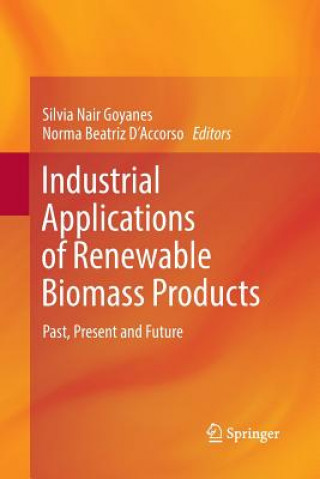 Kniha Industrial Applications of Renewable Biomass Products Norma Beatriz D'Accorso