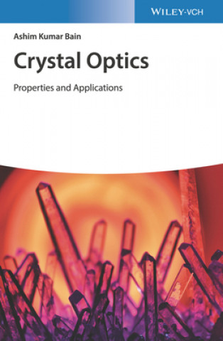 Βιβλίο Crystal Optics - Properties and Applications Ashim Kumar Bain