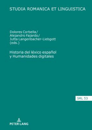 Carte Historia del Lexico Espanol Y Humanidades Digitales Dolores Corbella Diaz