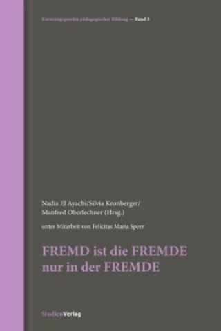 Livre FREMD ist die FREMDE nur in der FREMDE Silvia Kronberger