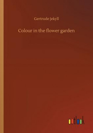 Книга Colour in the flower garden Gertrude Jekyll