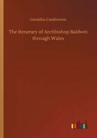 Kniha Itenerary of Archbishop Baldwin through Wales Geraldus Cambrensis