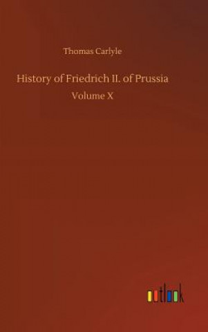 Könyv History of Friedrich II. of Prussia Thomas Carlyle