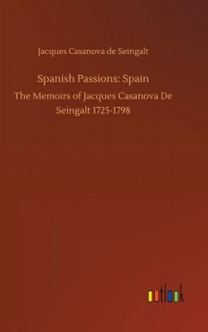 Kniha Spanish Passions Jacques Casanova de Seingalt