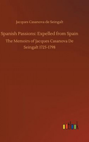 Kniha Spanish Passions Jacques Casanova de Seingalt