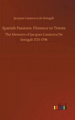 Kniha Spanish Passions Jacques Casanova De Seingalt