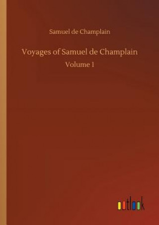 Kniha Voyages of Samuel de Champlain Samuel De Champlain