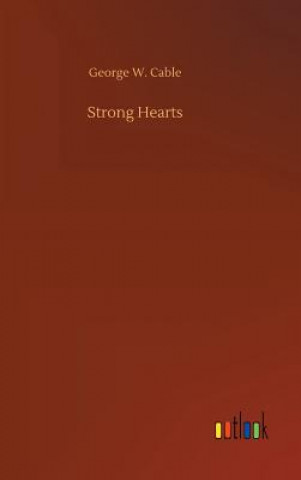 Carte Strong Hearts George W Cable