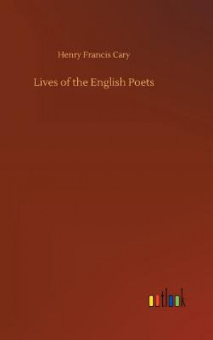 Carte Lives of the English Poets Henry Francis Cary