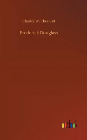 Libro Frederick Douglass Charles W Chesnutt