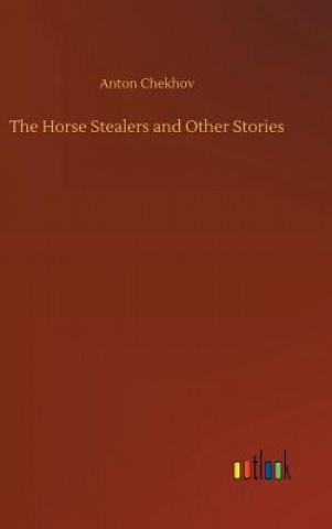 Kniha Horse Stealers and Other Stories Anton Chekhov