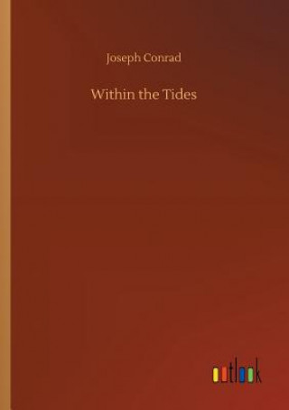 Knjiga Within the Tides Joseph Conrad