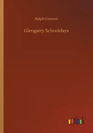 Książka Glengarry Schooldays Ralph Connor