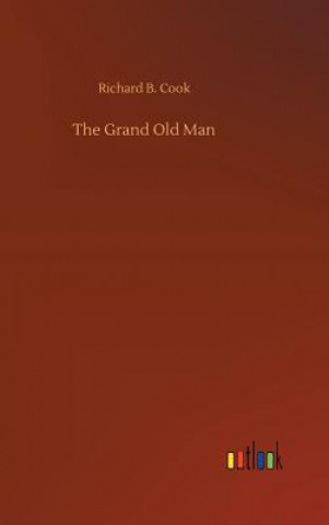 Buch Grand Old Man Richard B Cook