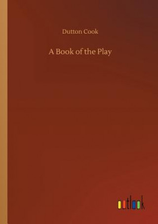 Carte Book of the Play Dutton Cook