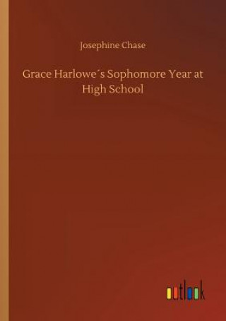 Książka Grace Harlowes Sophomore Year at High School Josephine Chase