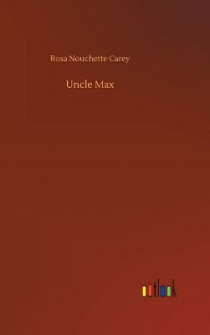 Книга Uncle Max Rosa Nouchette Carey