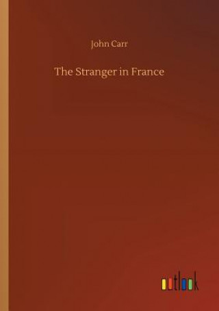 Książka Stranger in France John Carr