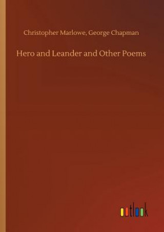 Kniha Hero and Leander and Other Poems Christopher Chapman George Marlowe