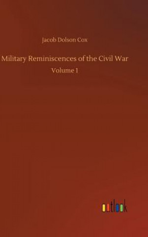 Książka Military Reminiscences of the Civil War Jacob Dolson Cox