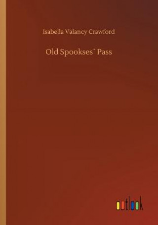 Book Old Spookses Pass Isabella Valancy Crawford