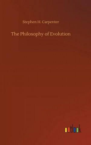 Kniha Philosophy of Evolution Stephen H Carpenter