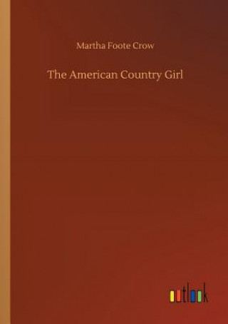 Könyv American Country Girl Martha Foote Crow