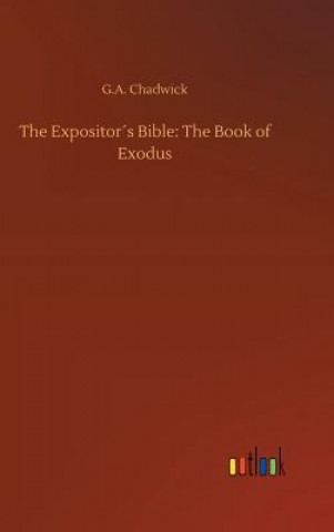 Könyv Expositors Bible G a Chadwick