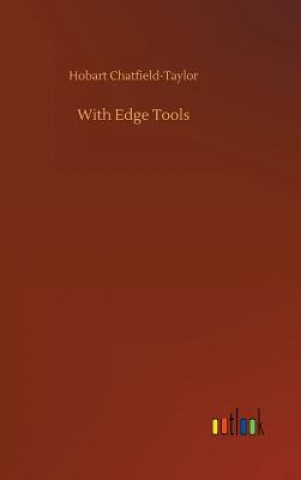 Kniha With Edge Tools Hobart Chatfield-Taylor